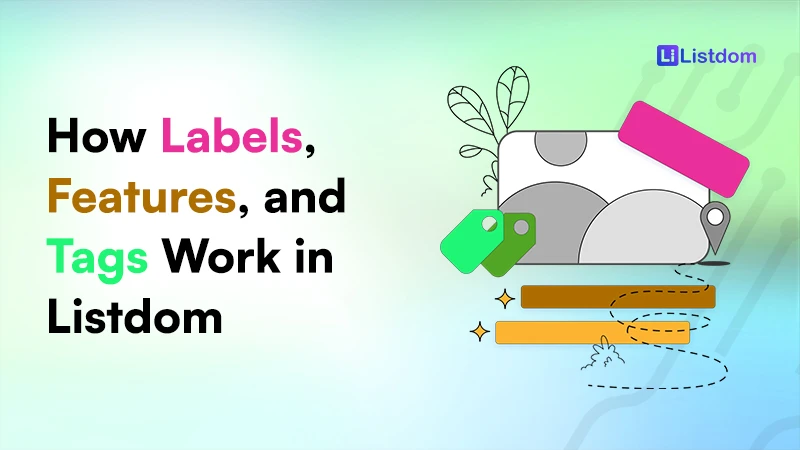 How Labels, Features, and Tags Work in Listdom