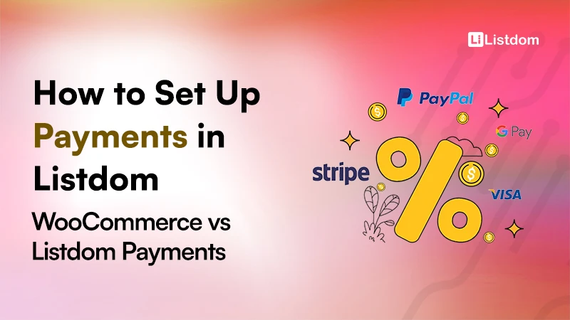 How to Set Up Payments in Listdom (WooCommerce vs Listdom Payments)