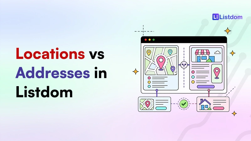 Locations vs Addresses in Listdom